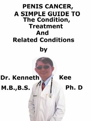 cover image of Penis Cancer, a Simple Guide to the Condition, Treatment and Related Conditions